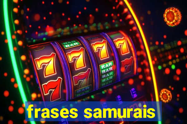 frases samurais